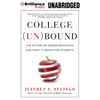 College (Un)Bound: The Future of Higher Education and What It Means for Students - Paperback