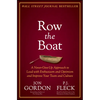 Row the Boat: A Never-Give-Up Approach to Lead with Enthusiasm and Optimism and Improve Your Team and Culture - Hardcover