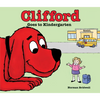 Clifford Goes to Kindergarten - Hardcover