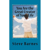 You Are the Great Creator of Your Life - Paperback
