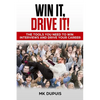 Win It, Drive It!: The Tools You Need to Win Interviews and Drive Your Career - Paperback