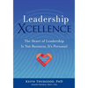 Leadership Xcellence: The Heart of Leadership Is Not Business, It's Personal - Paperback