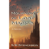 Mourning of Lost Magics - Paperback
