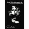 Women of the Underground: Art: Cultural Innovators Speak for Themselves - Paperback