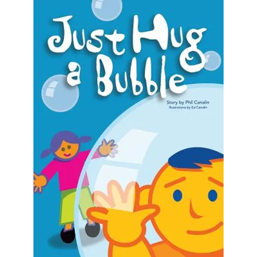 Just Hug A Bubble - Hardcover