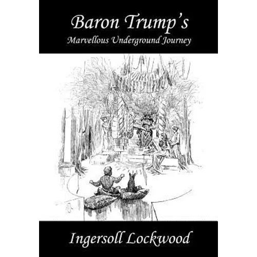 Baron Trump's Marvellous Underground Journey - Paperback