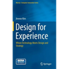 Design for Experience: Where Technology Meets Design and Strategy - Hardcover