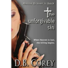 The Unforgivable Sin: When Heaven is lost, the killing begins. - Paperback