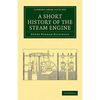 A Short History of the Steam Engine - Paperback