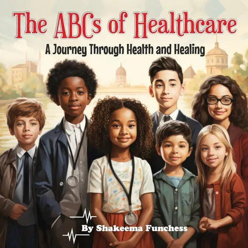 The ABCs of Healthcare: A Journey Through Health and Healing - Paperback