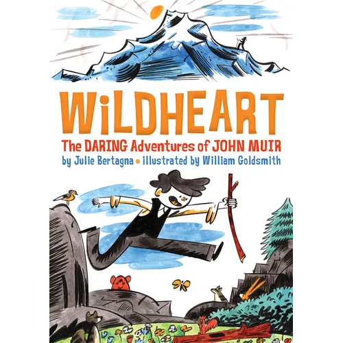 Wildheart: The Daring Adventures of John Muir - Paperback