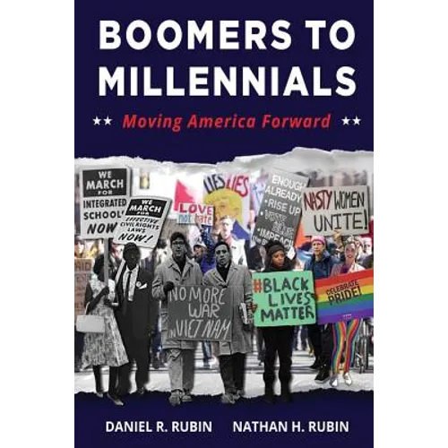 Boomers to Millennials: Moving America Forward - Paperback