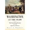 Washington at the Plow: The Founding Farmer and the Question of Slavery - Hardcover