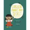 Carlota Shares Her Secret/Carlota Cuenta Su Secreto - Hardcover