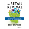 The Retail Revival: Reimagining Business for the New Age of Consumerism - Hardcover