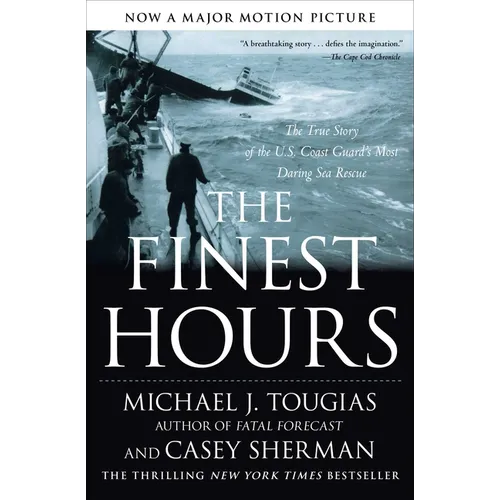 The Finest Hours: The True Story of the U.S. Coast Guard's Most Daring Sea Rescue - Paperback