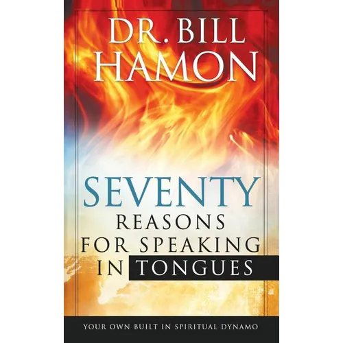 Seventy Reasons for Speaking in Tongues - Hardcover