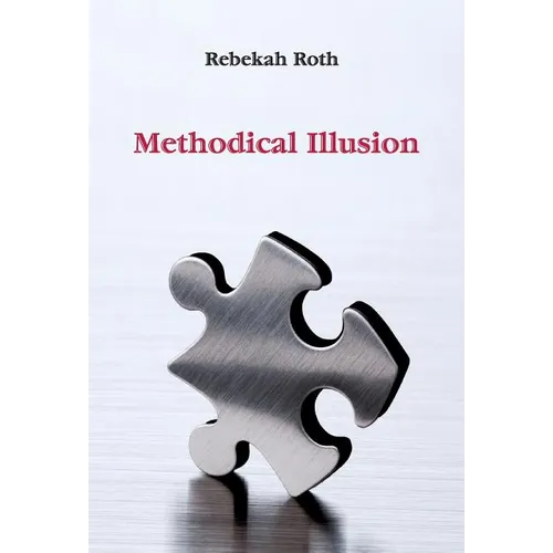 Methodical Illusion - Hardcover