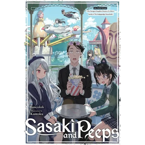 Sasaki and Peeps, Vol. 7 (Light Novel): Fake Family Formed! the Youngest Daughter Dreams of a Warm Family in This Hodgepodge Household Volume 7 - Paperback