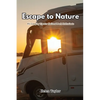 Escape to Nature: RV Camping Tips for National Park Enthusiasts - Paperback