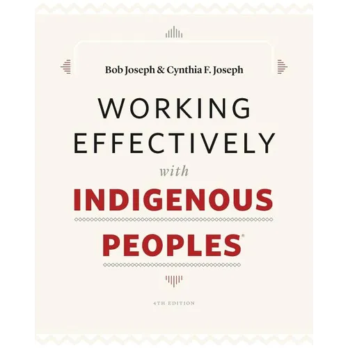 Working Effectively with Indigenous Peoples(R) - Paperback