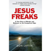 Jesus Freaks: A True Story of Murder and Madness on the Evangelical Edge - Paperback