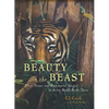 Beauty in the Beast: Flora, Fauna, and Endangered Species of Artist Ralph Burke Tyree - Hardcover