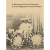 A Movement in Every Direction: A Great Migration Critical Reader - Hardcover