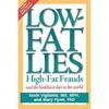 Low-Fat Lies: High Fat Frauds and the Healthiest Diet in the World - Paperback
