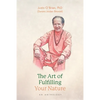 The Art of Fulfilling Your Nature: An Anthology - Paperback