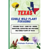 Texas Edible Wild Plant Foraging - Paperback