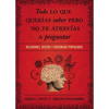 La Todo Lo Que Quer��as Saber Pero No Te Atrev��as Preguntar: Religiones, Sectas Y Creencias Populares - Paperback