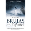 Guía de Brujas en Español: Todo lo que Querías Saber Detrás del Mito de las Brujas - Paperback