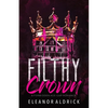 Filthy Crown: A Forbidden Age-Gap Romance - Paperback