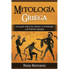 Mitología Griega: Una guía sobre los dioses, la mitología y el folclore griegos - Paperback