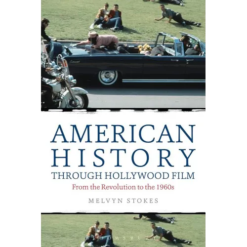 American History Through Hollywood Film: From the Revolution to the 1960s - Paperback