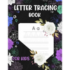 Letter Tracing book for kids: preschool writing workbook, abc workbook, writing books for kids, dry erase tracing books for kids, tracing letters - Paperback
