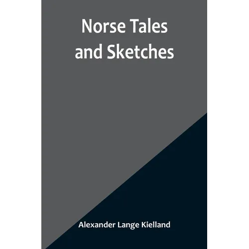 Norse Tales and Sketches - Paperback