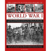 The Complete Illustrated History of World War I: A Concise Authoritative Account of the Course of the Great War, with Analysis of Decisive Encounters - Hardcover