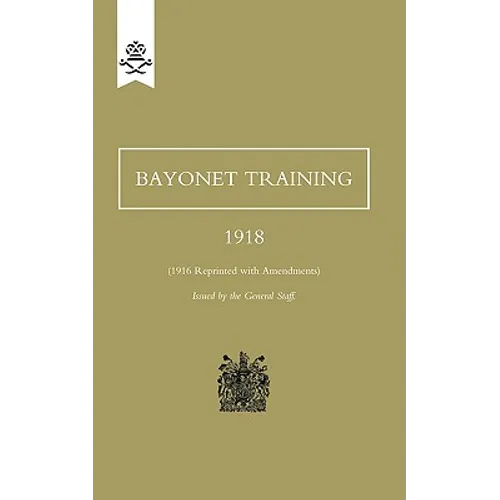 Bayonet Training 1918 - Paperback