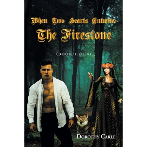 When Two Hearts Entwine The Firestone: (Book 1 of 4) - Paperback
