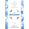 The Unfoldment: The Organic Path to Clarity, Power, and Transformation - Paperback