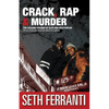 Crack, Rap and Murder: The Cocaine Dreams of Alpo and Rich Porter Hip-Hop Folklore from the Streets of Harlem - Paperback