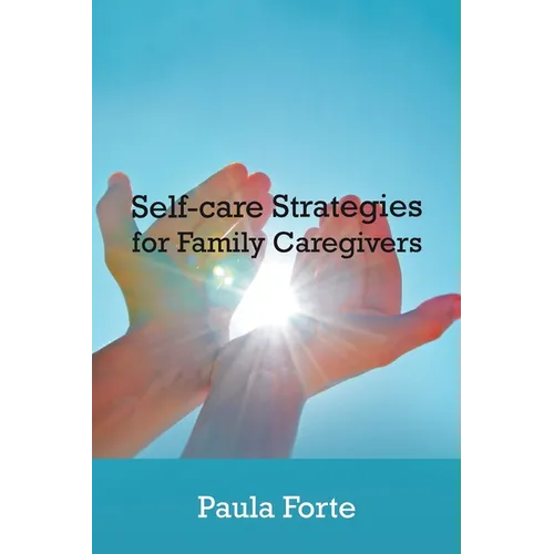 Self-Care Strategies for Family Caregivers - Paperback