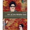 Art of the Middle East: Modern and Contemporary Art of the Arab World and Iran - Paperback