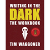 Writing in the Dark: The Workbook - Hardcover