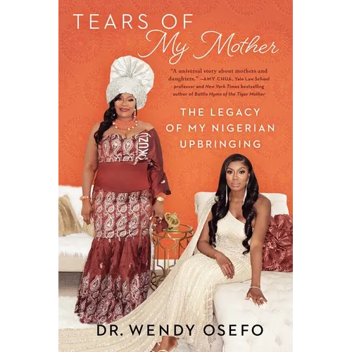 Tears of My Mother: The Legacy of My Nigerian Upbringing - Paperback