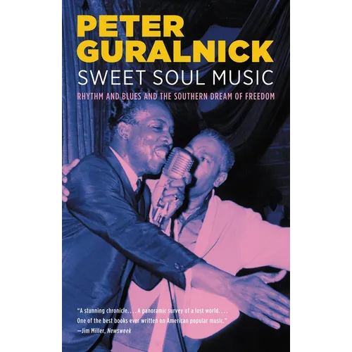 Sweet Soul Music: Rhythm and Blues and the Southern Dream of Freedom - Paperback