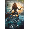 The Girl Who Belonged to the Sea - Paperback