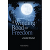 A Winding Road to Freedom - Hardcover